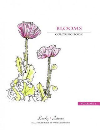Carte Blooms: Lovely Leisure Coloring Book Paula Parrish