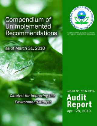 Buch Compendium of Unimplemented Recommendations as of March 31, 2010 U S Environmental Protection Agency