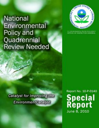 Kniha National Environmental Policy and Quadrennial Review Needed U S Environmental Protection Agency