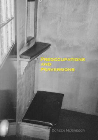 Kniha Preoccupations and Perversions MS Doreen McGregor