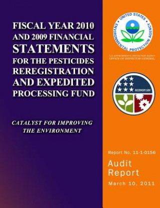 Livre Fiscal Year 2010 and 2009 Financial Statements for the Pesticides Reregistration and Expedited Processing Funds U S Environmental Protection Agency