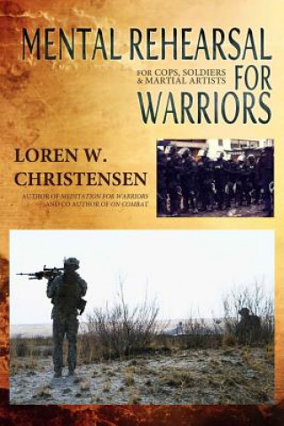 Carte Mental Rehearsal For Warriors MR Loren W Christensen