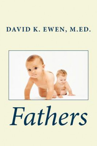 Книга Fathers David K Ewen M Ed