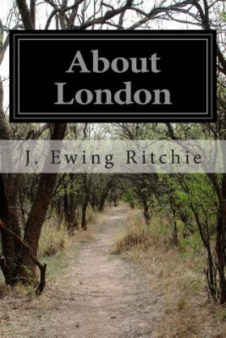 Książka About London J Ewing Ritchie