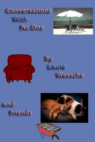 Book Conversations With No One Laura B Waesche