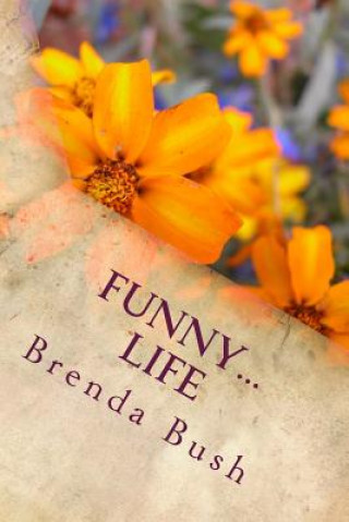 Libro Funny...Life Brenda Bush