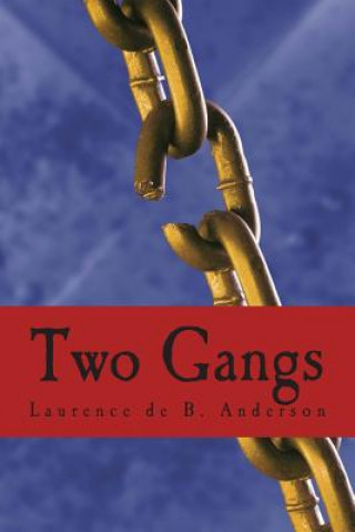 Knjiga Two Gangs Laurence De B Anderson