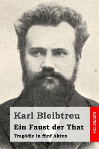 Libro Ein Faust der That: Tragödie in fünf Akten Karl Bleibtreu