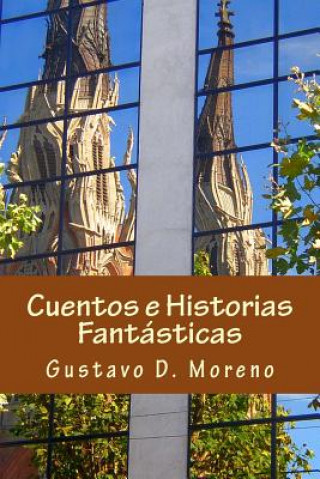 Kniha Cuentos e Historias Fantásticas Gustavo D Moreno