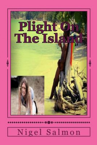 Kniha Plight On The Island: Another thriller by Nigel Salmon Nigel Salmon