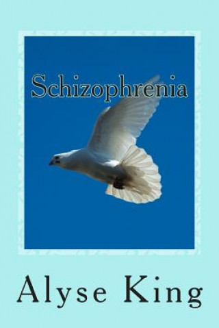 Knjiga Schizophrenia MS Alyse King