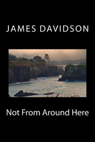 Könyv Not From Around Here James Davidson