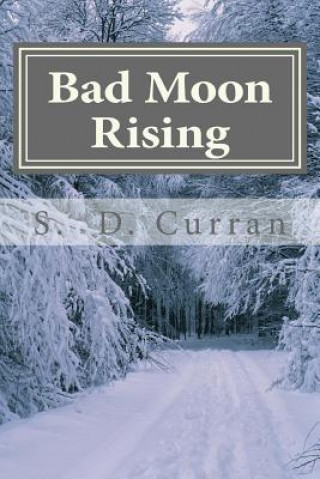 Knjiga Bad Moon Rising S D Curran