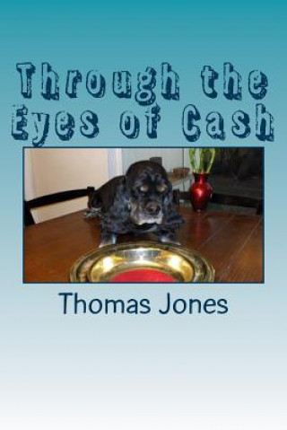 Kniha Through the Eyes of Cash Thomas Jones