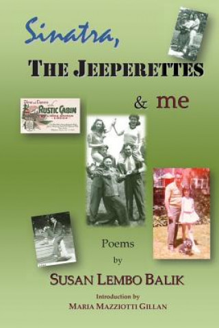 Kniha Sinatra, The Jeeperettes & me Susan Lembo Balik
