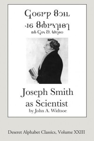 Carte Joseph Smith as Scientist (Deseret Alphabet Edition) John A Widtsoe