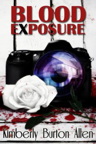 Kniha Blood Exposure Kimberly Burton Allen