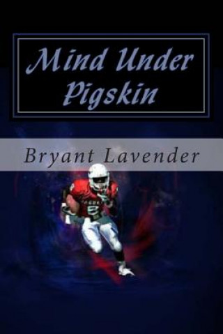 Book Mind Under Pigskin Bryant Lavender