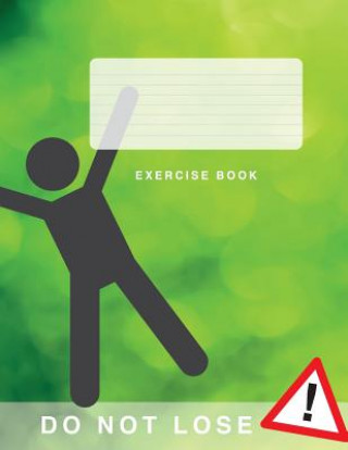 Kniha Exercise Book: The Sequel (Green Cover) Supporting Learning and Self Actualisation David Morgan