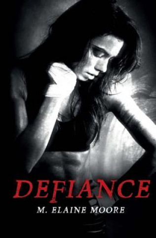 Book Defiance M Elaine Moore