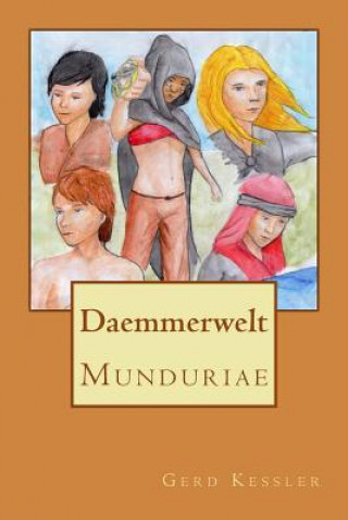 Könyv Daemmerwelt: Munduriae Gerd Kessler