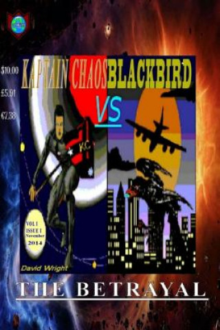 Knjiga Kaptain Chaos vs. Blackbird: The Betrayal MR David Wright