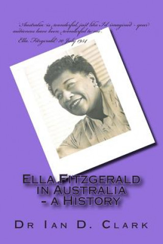 Carte Ella Fitzgerald in Australia - a History Dr Ian D Clark