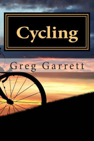 Könyv Cycling Greg Garrett