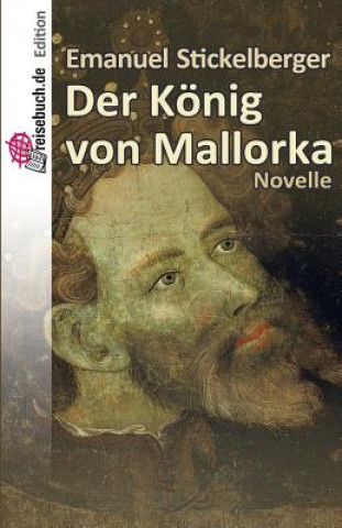 Kniha Der König von Mallorka Emanuel Stickelberger