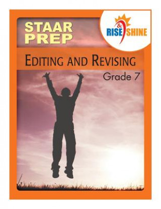 Könyv Rise & Shine STAAR Prep Grade 7 Editing & Revising Suzanne E Borner