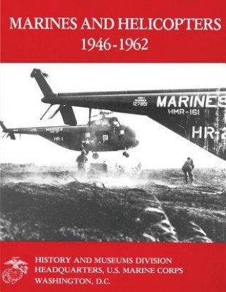 Carte Marines and Helicopters, 1946-1962 Usmc Lieutenant Colonel Eugene Rawlins