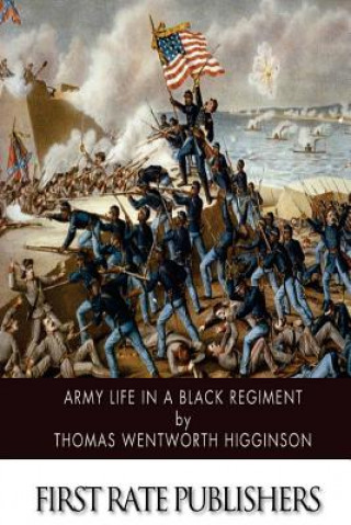 Kniha Army Life in a Black Regiment Thomas Wentworth Higginson