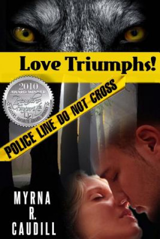 Kniha Love Triumphs! Myrna R Caudill