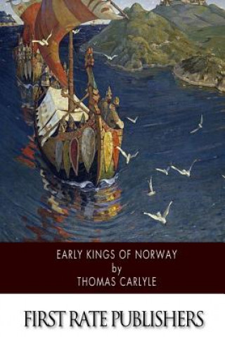 Carte Early Kings of Norway Thomas Carlyle