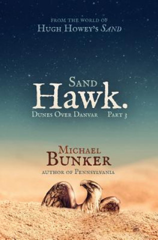 Книга Dunes Over Danvar 3: Sand Hawk. Michael Bunker