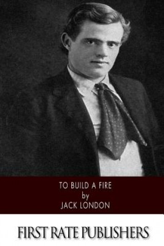 Книга To Build a Fire Jack London