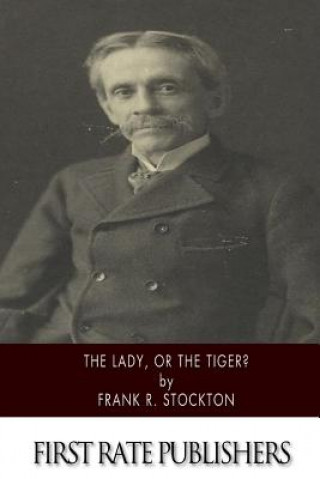 Książka The Lady, or the Tiger? Frank R Stockton