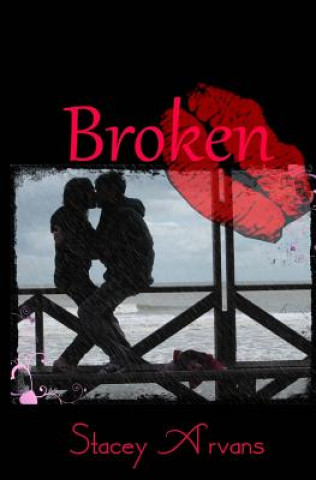 Kniha Broken Stacey R Arvans