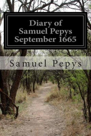 Kniha Diary of Samuel Pepys September 1665 Samuel Pepys
