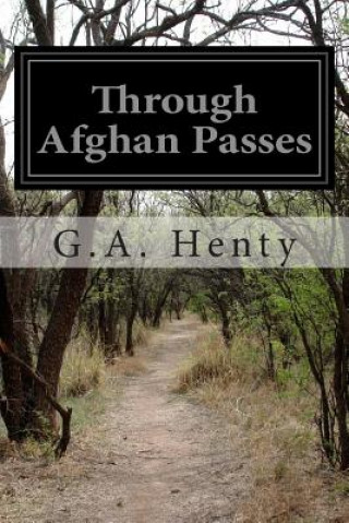 Carte Through Afghan Passes G. A. Henty
