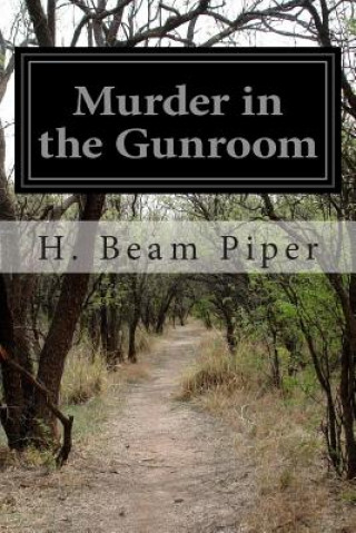 Kniha Murder in the Gunroom H Beam Piper