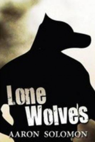 Knjiga Lone Wolves Aaron Solomon