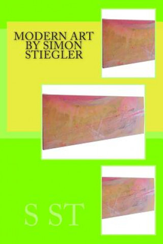 Buch modern art by Simon Stiegler Sst S T St Stst