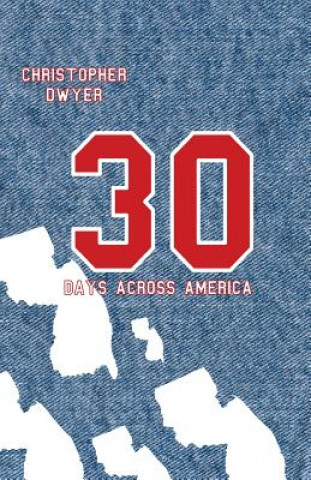 Carte 30 Days Across America Christopher Dwyer