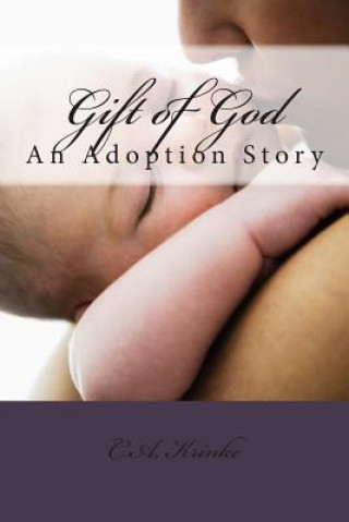 Kniha Gift of God: An Adoption Story C a Krinke