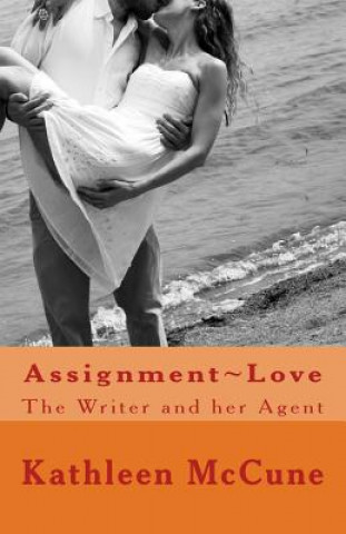 Buch Assignment Love: The Writer and her Agent Mrs Kathleen Boston McCune