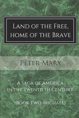 Kniha Land of the Free, Home of the Brave Peter Marx