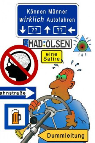 Kniha Koennen Maenner wirklich Autofahren?: Eine Satire Mad Olsen