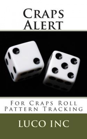 Książka Craps Alert: For Craps Roll Pattern Tracking Luco Inc