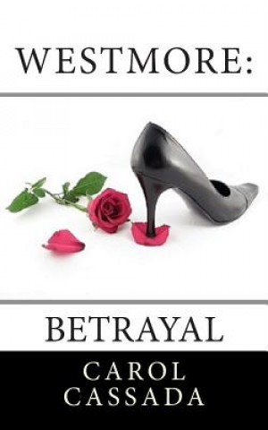 Kniha Westmore: Betrayal Carol Cassada